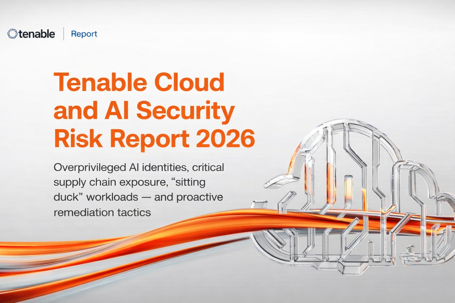 Tenable Cloud and AI Security Risk Report 2026