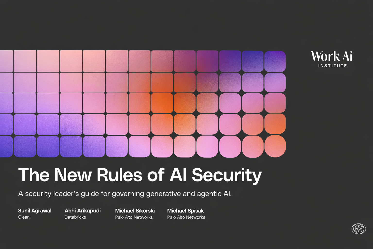 Work AI Institute Publishes "The New Rules of AI Security" Introducing the AWARE Framework