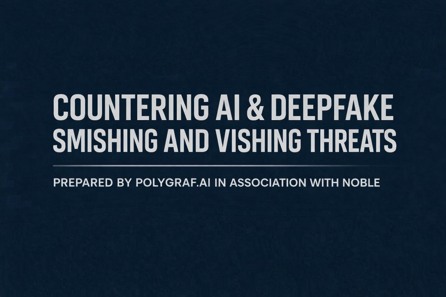 Polygraf AI Whitepaper on Countering AI & Deepfake Smishing and Vishing Threats in Response to FBI Alert I-051525-PSA