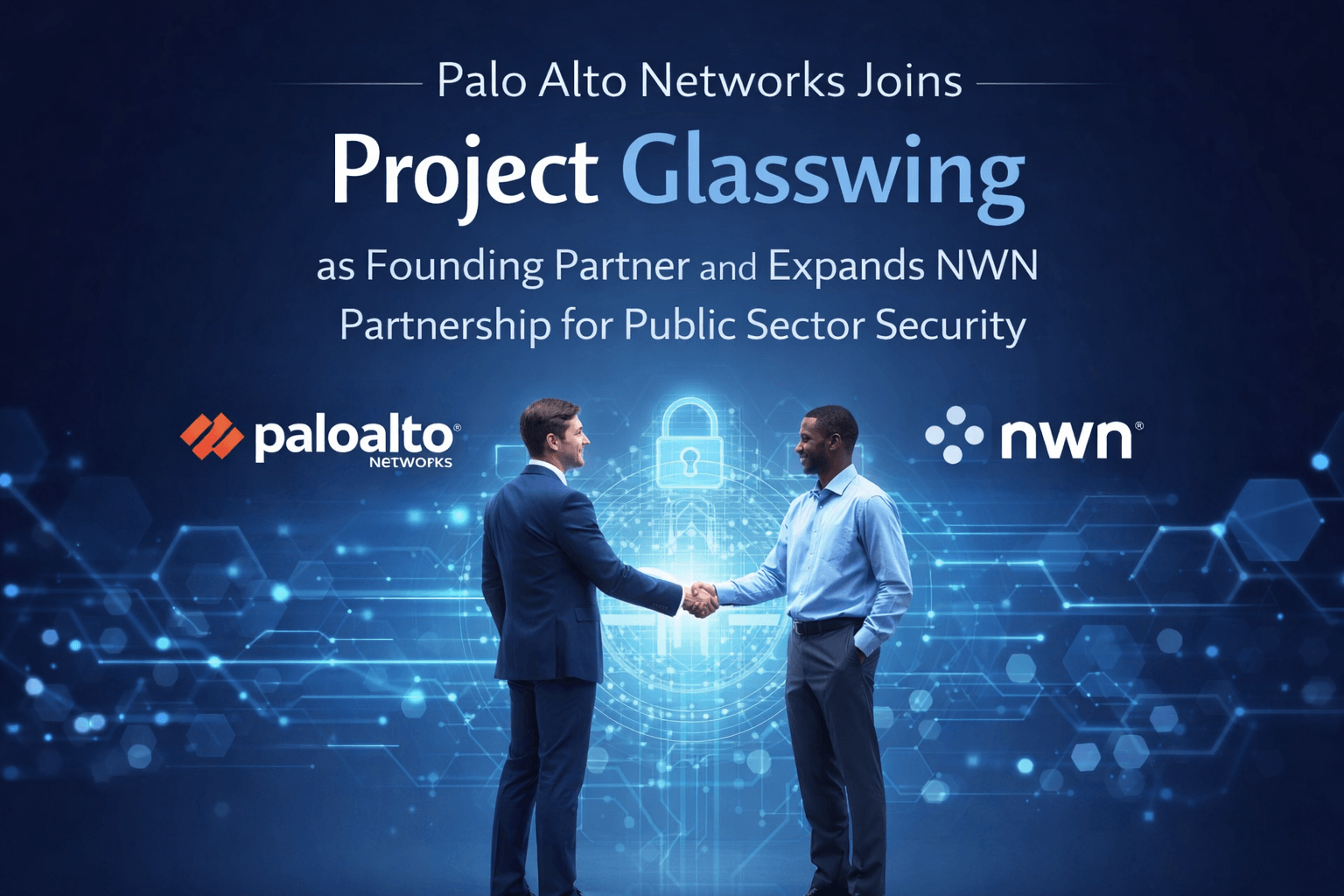 Palo Alto Networks Joins Project Glasswing as Founding Partner and Expands NWN Partnership for Public Sector Security