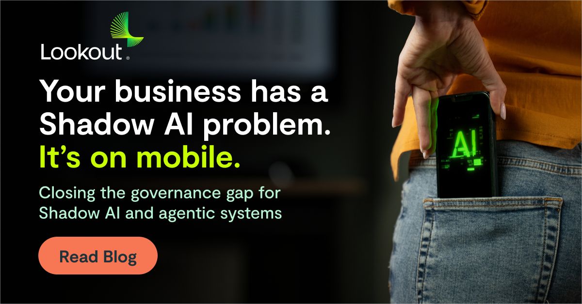 Lookout Launches Mobile AI Visibility and Governance to Expose Shadow AI Risk on Devices