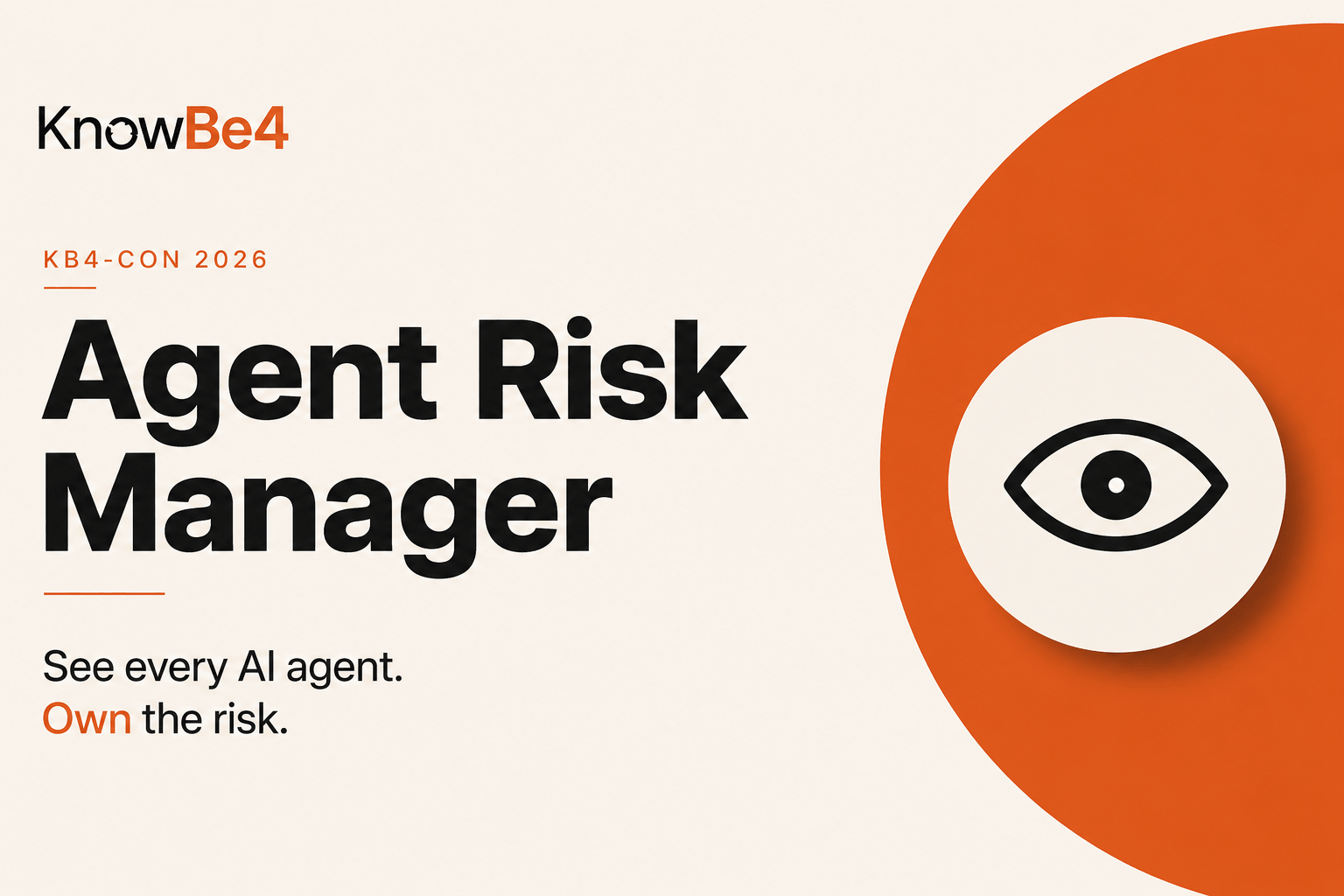 KnowBe4 Launches Agent Risk Manager as Enterprise AI Workforces Grow Faster Than Anyone Can Count Them