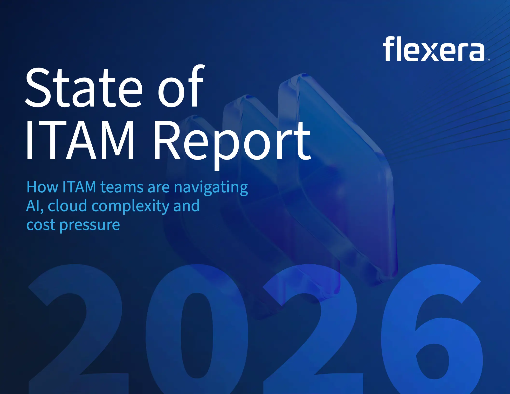 Flexera 2026 State of ITAM Report: IT Asset Management Teams Navigate AI Adoption, Cloud Complexity, and Persistent Cost Pressures