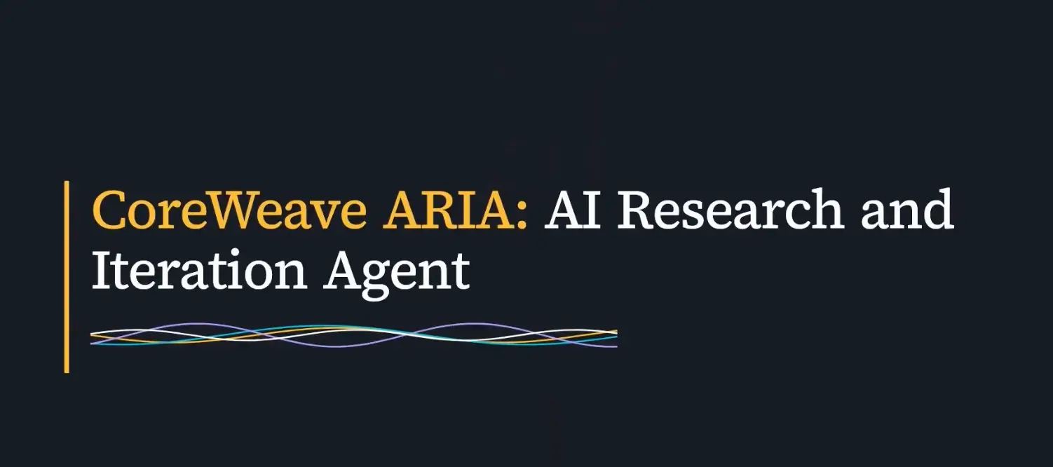 CoreWeave Launches ARIA, an AI Research Agent Built into Weights & Biases
