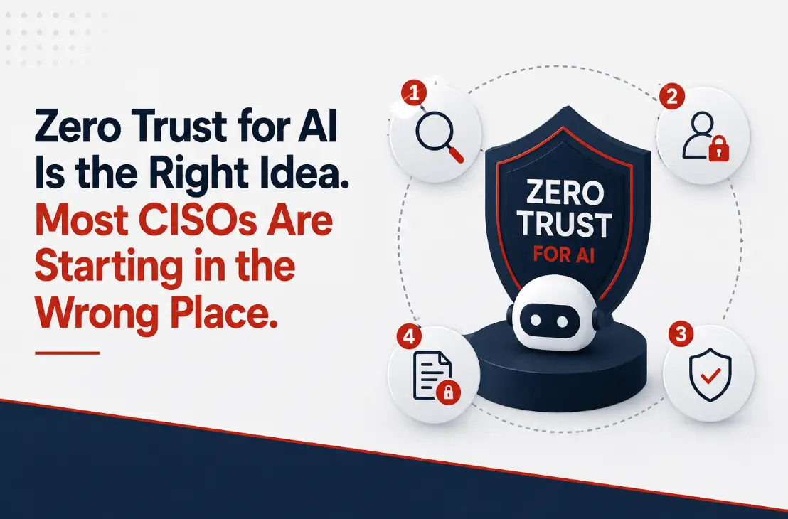 Most CISOs Are Starting in the Wrong Place When It Comes to AI Runtime Security