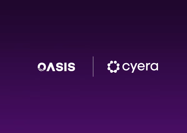 Oasis Security Signs LOI to Be Acquired by Cyera to Build Next-Generation AI Security Platform